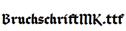 BruchschriftMK.ttf