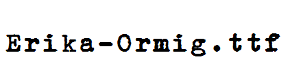 Erika-Ormig.ttf