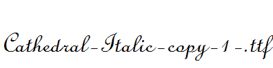 Cathedral-Italic-copy-1-.ttf