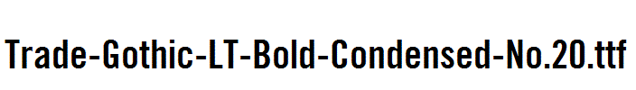 Trade-Gothic-LT-Bold-Condensed-No.20.ttf