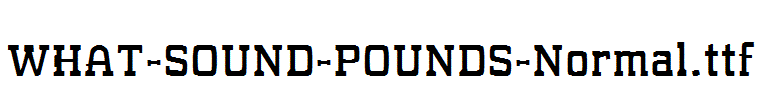 WHAT-SOUND-POUNDS-Normal.ttf