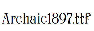 Archaic1897.ttf