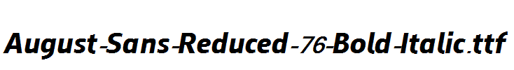 August-Sans-Reduced-76-Bold-Italic.ttf