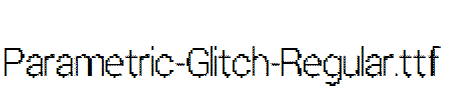 Parametric-Glitch-Regular.ttf