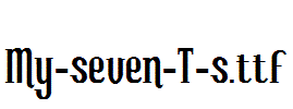 My-seven-T-s.ttf