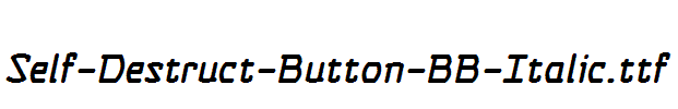 Self-Destruct-Button-BB-Italic.ttf