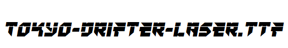 Tokyo-Drifter-Laser.ttf