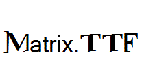 Matrix.ttf