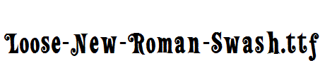 Loose-New-Roman-Swash.ttf