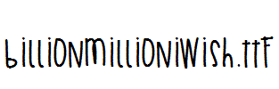 BillionMillionIWish.ttf