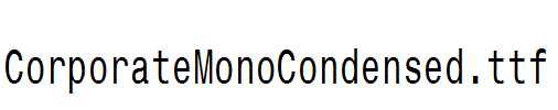 CorporateMonoCondensed.ttf