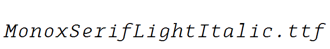 MonoxSerifLightItalic.ttf