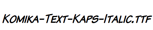 Komika-Text-Kaps-Italic.ttf