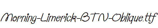 Morning-Limerick-BTN-Oblique.ttf