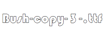 Bush-copy-3-.ttf