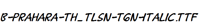 B-Prahara-TH_Tlsn-Tgn-Italic.ttf