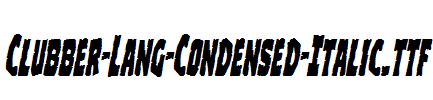 Clubber-Lang-Condensed-Italic.ttf