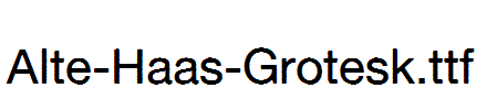 Alte-Haas-Grotesk.ttf