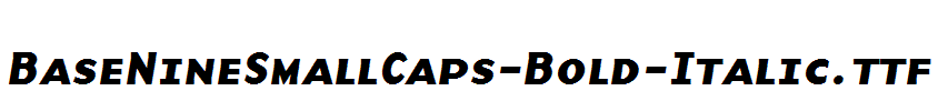 BaseNineSmallCaps-Bold-Italic.ttf