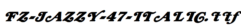 FZ-JAZZY-47-ITALIC.ttf