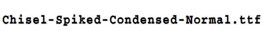 Chisel-Spiked-Condensed-Normal.ttf