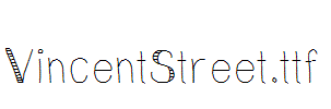 VincentStreet.ttf