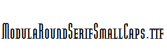 ModulaRoundSerifSmallCaps.ttf