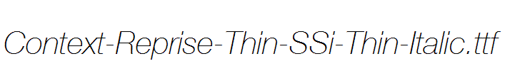 Context-Reprise-Thin-SSi-Thin-Italic.ttf