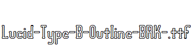 Lucid-Type-B-Outline-BRK-.ttf