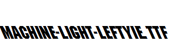 Machine-Light-Leftyie.ttf