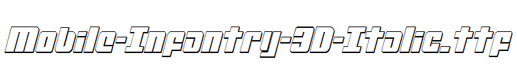 Mobile-Infantry-3D-Italic.ttf