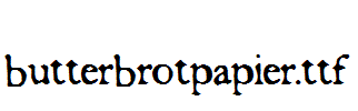 butterbrotpapier.ttf