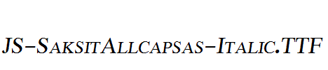 JS-SaksitAllcapsas-Italic.ttf