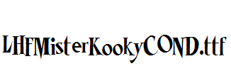 LHFMisterKookyCOND.ttf