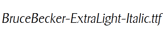 BruceBecker-ExtraLight-Italic.ttf