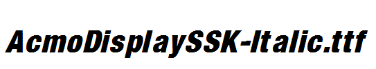 AcmoDisplaySSK-Italic.ttf