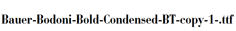 Bauer-Bodoni-Bold-Condensed-BT-copy-1-.ttf