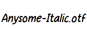 Anysome-Italic.otf