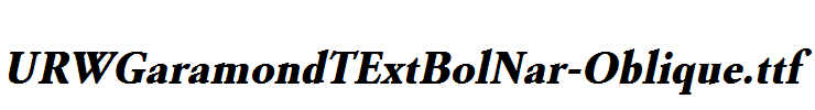 URWGaramondTExtBolNar-Oblique.ttf