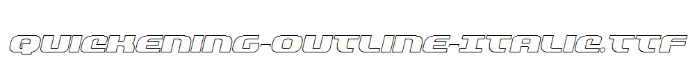 Quickening-Outline-Italic.ttf