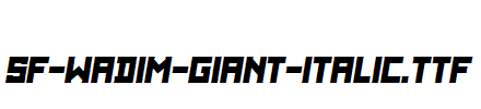 SF-WADIM-GIANT-ITALIC.ttf