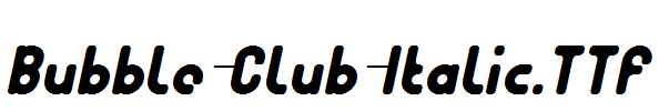 Bubble-Club-Italic.ttf