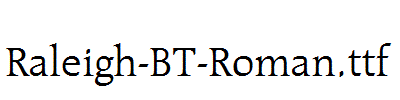 Raleigh-BT-Roman.ttf