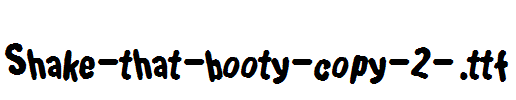 Shake-that-booty-copy-2-.ttf