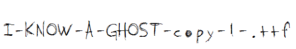 I-KNOW-A-GHOST-copy-1-.ttf