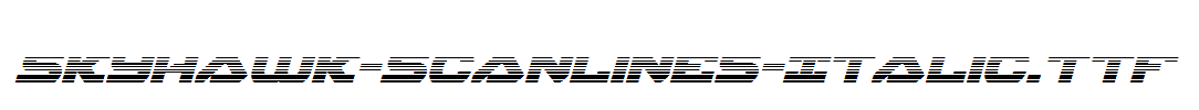 Skyhawk-Scanlines-Italic.ttf