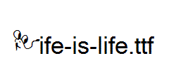 Life-is-life.ttf