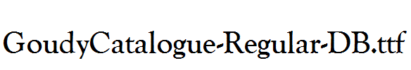 GoudyCatalogue-Regular-DB.ttf