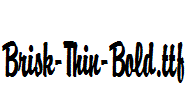 Brisk-Thin-Bold.ttf