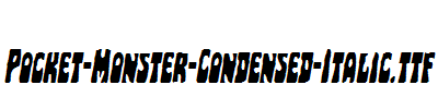 Pocket-Monster-Condensed-Italic.ttf